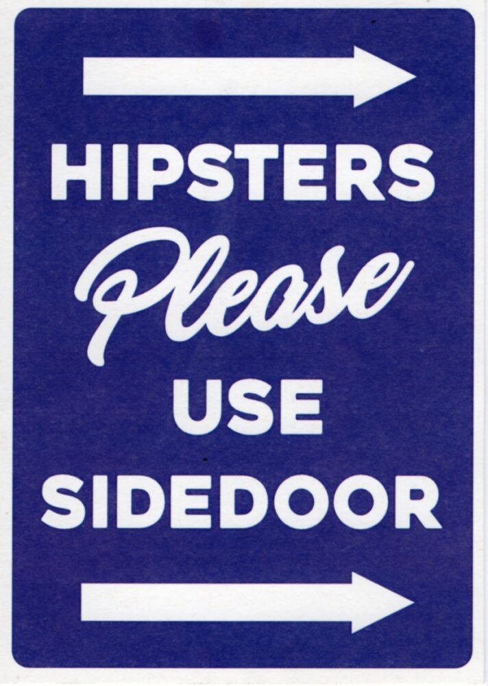 Hipsters Please Use Sidedoor
